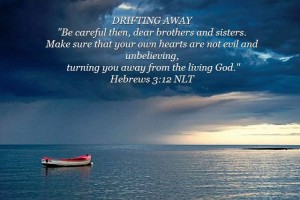 Drifting Away Hebrews 3